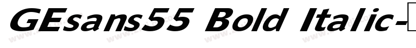 GEsans55 Bold Italic字体转换